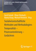 Sebald / Dimbath / Haag |  Sozialwissenschaftliche Methoden und Methodologien: Temporalität – Prozessorientierung – Gedächtnis | eBook | Sack Fachmedien