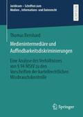 Bernhard |  Medienintermediäre und Auffindbarkeitsdiskriminierungen | Buch |  Sack Fachmedien