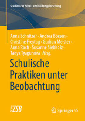 Schnitzer / Bossen / Freytag | Schulische Praktiken unter Beobachtung | E-Book | sack.de