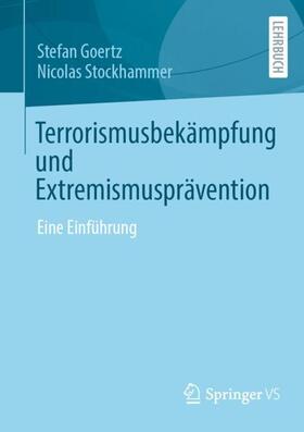 Stockhammer / Goertz | Terrorismusbekämpfung und Extremismusprävention | Buch | 978-3-658-41953-0 | sack.de