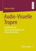 Kügle |  Audio-Visuelle Tropen | Buch |  Sack Fachmedien