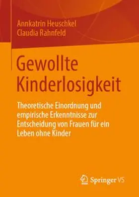 Heuschkel / Rahnfeld |  Gewollte Kinderlosigkeit | Buch |  Sack Fachmedien