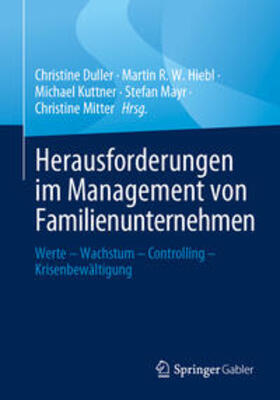 Duller / R. W. Hiebl / Kuttner | Herausforderungen im Management von Familienunternehmen | E-Book | sack.de