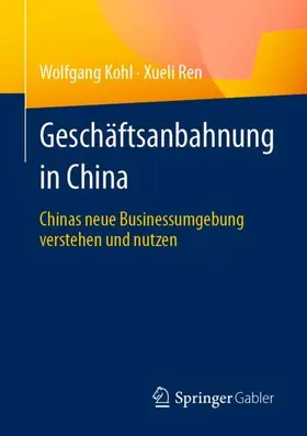 Ren / Kohl |  Geschäftsanbahnung in China | Buch |  Sack Fachmedien