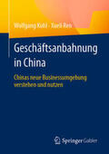Kohl / Ren |  Geschäftsanbahnung in China | eBook | Sack Fachmedien
