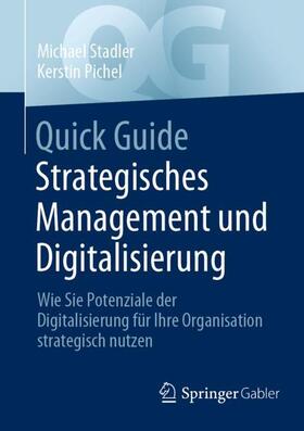 Pichel / Stadler | Quick Guide Strategisches Management und Digitalisierung | Buch | 978-3-658-41981-3 | sack.de