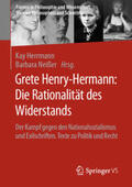 Herrmann / Neißer |  Grete Henry-Hermann: Die Rationalität des Widerstands | eBook | Sack Fachmedien