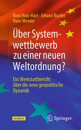 Hotz-Hart / Bucher / Werder | Über Systemwettbewerb zu einer neuen Weltordnung? | E-Book | sack.de