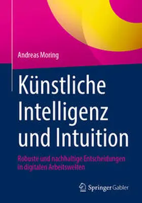 Moring | Künstliche Intelligenz und Intuition | E-Book | sack.de