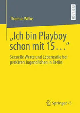 Wilke |  "Ich bin Playboy schon mit 15..." | Buch |  Sack Fachmedien