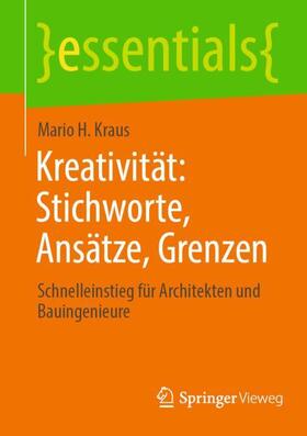 Kraus | Kreativität: Stichworte, Ansätze, Grenzen | Buch | 978-3-658-42127-4 | sack.de