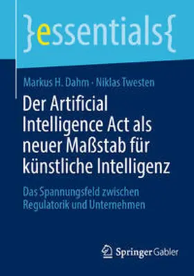 Dahm / Twesten | Der Artificial Intelligence Act als neuer Maßstab für künstliche Intelligenz | E-Book | sack.de