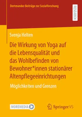 Helten |  Die Wirkung von Yoga auf die Lebensqualität und das Wohlbefinden von Bewohner*innen stationärer Altenpflegeeinrichtungen | Buch |  Sack Fachmedien