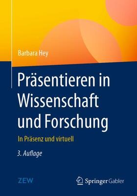 Hey |  Präsentieren in Wissenschaft und Forschung | Buch |  Sack Fachmedien