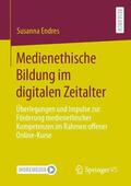Endres |  Medienethische Bildung im digitalen Zeitalter | Buch |  Sack Fachmedien