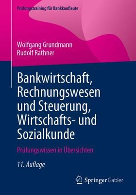 Rathner / Grundmann | Bankwirtschaft, Rechnungswesen und Steuerung, Wirtschafts- und Sozialkunde | Buch | 978-3-658-42197-7 | sack.de