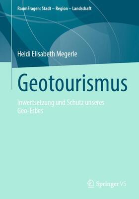 Megerle | Geotourismus | Buch | 978-3-658-42199-1 | sack.de