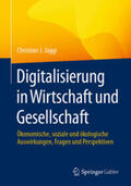 Jäggi |  Digitalisierung in Wirtschaft und Gesellschaft | eBook | Sack Fachmedien