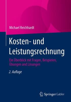 Reichhardt | Kosten- und Leistungsrechnung | Buch | 978-3-658-42233-2 | sack.de