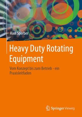 Sperber |  Heavy Duty Rotating Equipment | Buch |  Sack Fachmedien