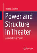 Schmidt |  Power and Structure in Theater | eBook | Sack Fachmedien