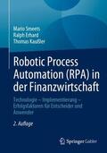 Smeets / Kaußler / Erhard |  Robotic Process Automation (RPA) in der Finanzwirtschaft | Buch |  Sack Fachmedien
