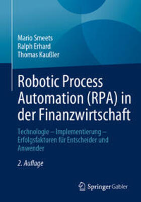 Smeets / Erhard / Kaußler | Robotic Process Automation (RPA) in der Finanzwirtschaft | E-Book | sack.de