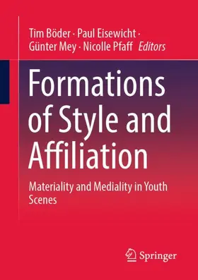 Böder / Eisewicht / Mey |  Formations of Style and Affiliation | Buch |  Sack Fachmedien