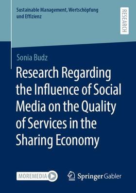 Budz |  Research Regarding the Influence of Social Media on the Quality of Services in the Sharing Economy | Buch |  Sack Fachmedien