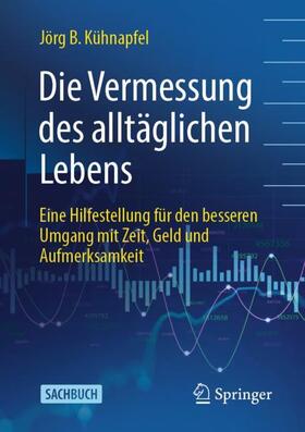 Kühnapfel | Die Vermessung des alltäglichen Lebens | Buch | 978-3-658-42343-8 | sack.de