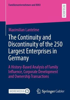 Lantelme | The Continuity and Discontinuity of the 250 Largest Enterprises in Germany | Buch | 978-3-658-42374-2 | sack.de