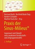 Barth / Tautscher / Flaig |  Praxis der Sinus-Milieus® | Buch |  Sack Fachmedien