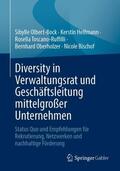 Olbert-Bock / Helfmann / Bischof |  Diversity in Verwaltungsrat und Geschäftsleitung mittelgroßer Unternehmen | Buch |  Sack Fachmedien
