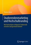 Kaiser |  Studierendenmarketing und Hochschulbranding | Buch |  Sack Fachmedien