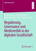 Prinzing / Ettinger / Seethaler |  Regulierung, Governance und Medienethik in der digitalen Gesellschaft | Buch |  Sack Fachmedien