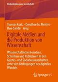 Kurtz / Sander / Meister |  Digitale Medien und die Produktion von Wissenschaft | Buch |  Sack Fachmedien