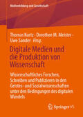 Kurtz / Meister / Sander |  Digitale Medien und die Produktion von Wissenschaft | eBook | Sack Fachmedien