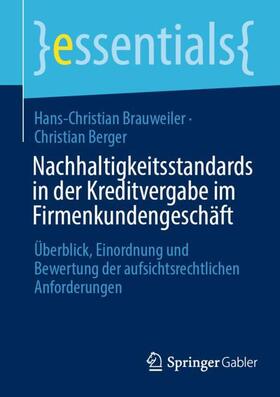 Berger / Brauweiler |  Nachhaltigkeitsstandards in der Kreditvergabe im Firmenkundengeschäft | Buch |  Sack Fachmedien