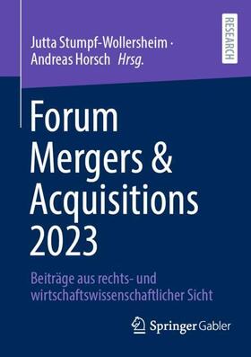 Stumpf-Wollersheim / Horsch | Forum Mergers & Acquisitions 2023 | Buch | 978-3-658-42572-2 | sack.de