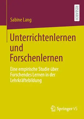 Lang |  Unterrichtenlernen und Forschenlernen | Buch |  Sack Fachmedien