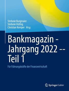 Burgmaier / Hüthig / Kemper |  Bankmagazin - Jahrgang 2022 -- Teil 1 | Buch |  Sack Fachmedien