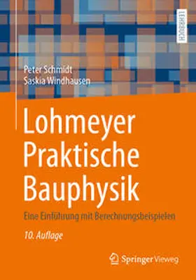 Schmidt / Windhausen |  Lohmeyer Praktische Bauphysik | Buch |  Sack Fachmedien