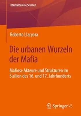 Paas / Llaryora / Bukow |  Die urbanen Wurzeln der Mafia | eBook | Sack Fachmedien