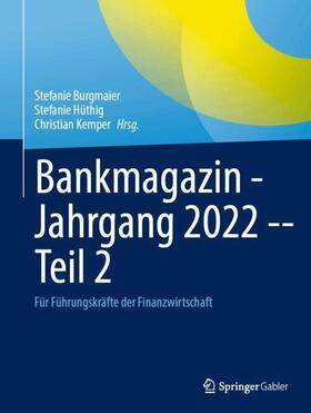 Burgmaier / Hüthig / Kemper |  Bankmagazin - Jahrgang 2022 -- Teil 2 | Buch |  Sack Fachmedien