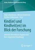 Schierbaum / Diederichs |  Kind(er) und Kindheit(en) im Blick der Forschung | Buch |  Sack Fachmedien
