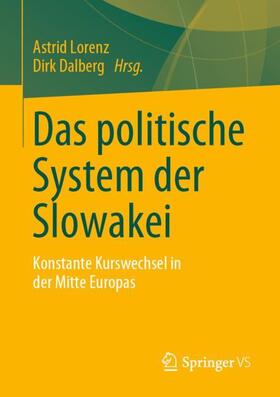 Dalberg / Lorenz |  Das politische System der Slowakei | Buch |  Sack Fachmedien