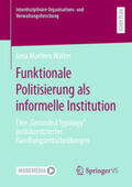 Walter |  Funktionale Politisierung als informelle Institution | eBook | Sack Fachmedien