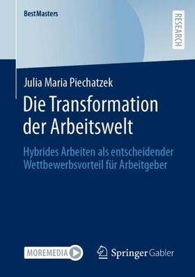 Piechatzek | Die Transformation der Arbeitswelt | Buch | 978-3-658-42723-8 | sack.de