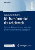 Piechatzek |  Die Transformation der Arbeitswelt | Buch |  Sack Fachmedien