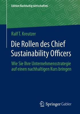 Kreutzer | Die Rollen des Chief Sustainability Officers | Buch | 978-3-658-42748-1 | sack.de